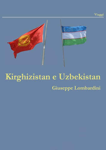 Libro: Kirghizistan E Uzbekistan (italian Edition)