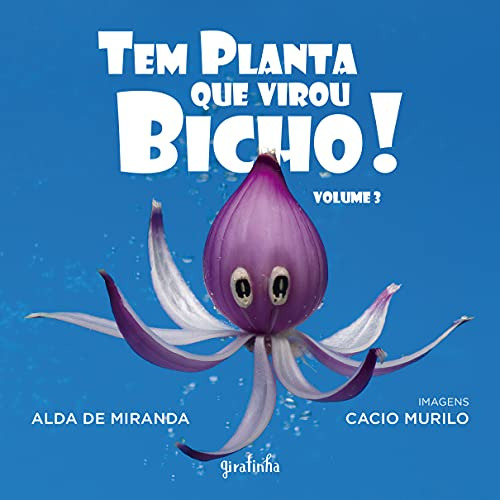 Libro Tem Planta Que Virou Bicho! ¿ Volume 3 De Alda De Mira