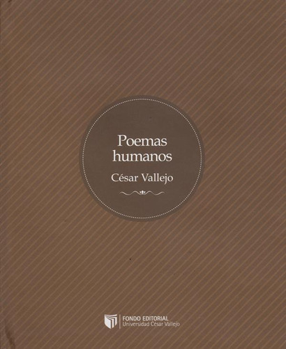 Poemas Humanos, De César Vallejo. Editorial Peru-silu, Tapa Dura, Edición 2017 En Español