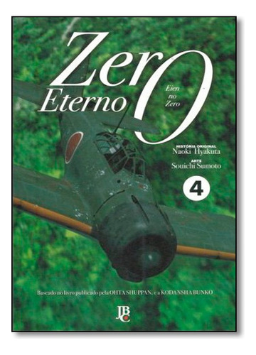 Zero Eterno - Vol. 4, De Naoki Hyakuta. Editora Jbc, Capa Mole, Edição 4 Em Português, 2015