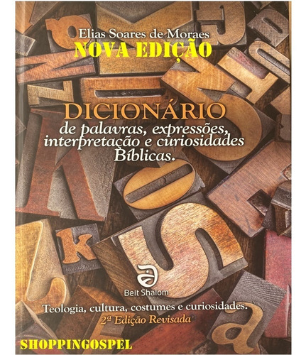 Dicionário De Perguntas & Curiosidades Bíblicas Elias Soares