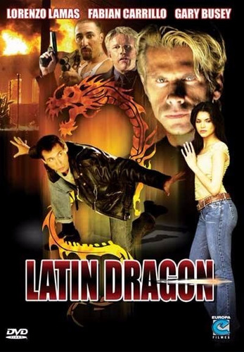 Latin Dragon - Dvd - Gary Busey - Lorenzo Lamas - James Hong