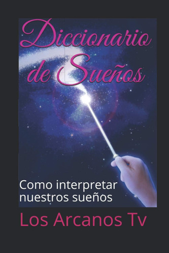 Libro Diccionario Sueños Como Interpretar Nuestros Sueño