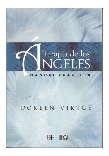 Terapia De Los Angeles - Doreen Virtue - Libro Grupal *