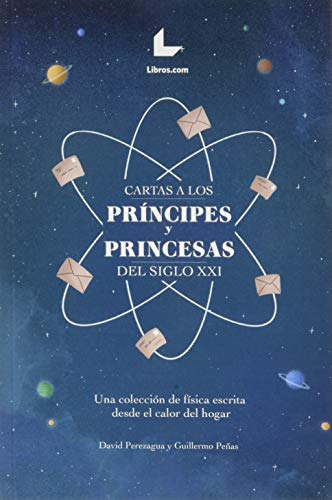 Cartas A Los Príncipes Y Princesas Del Siglo Xxi: Una Colecc