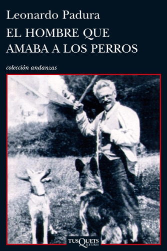 El Hombre Que Amaba Los Perros - Padura Leonardo (libro)