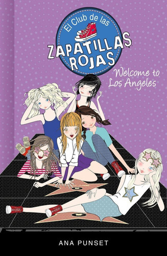 Welcome To Los Angeles! (serie El Club De Las Zapatillas Rojas 15), De Punset, Ana. Editorial Montena, Tapa Dura En Español