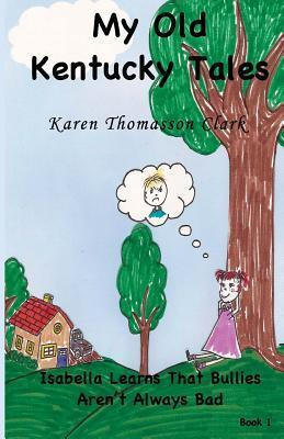 Libro Isabella Learns That Bullies Aren't Always Bad - Ka...