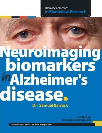 Neuroimaging Biomarkers In Alzheimer's Disease - Samuel B...