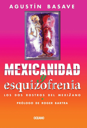 Mexicanidad Y Esquizofrenia