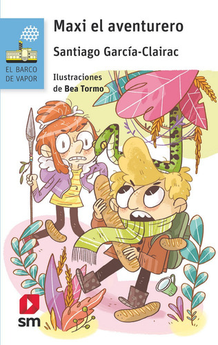 Maxi El Aventurero, De García-clairac, Santiago. El Barco De Vapor, Vol. 1. Editorial Ediciones Sm, Tapa Blanda En Español, 2019