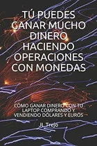 Comprar Libro : Tu Puedes Ganar Mucho Dinero Haciendo Operaciones..