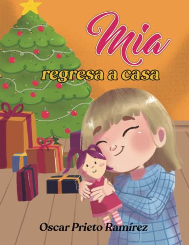 Mia Regresa A Casa: Cuento Para Niños De 3 A 6 Años