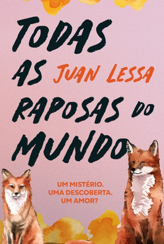 Todas As Raposas Do Mundo, De Juan Lessa. Série Não Aplicável, Vol. 1. Editora Clube De Autores, Capa Mole, Edição 1 Em Português, 2022