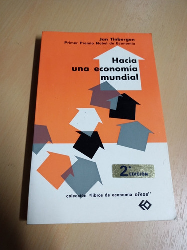 Hacia Una Economía Mundial Jan Tinbergen