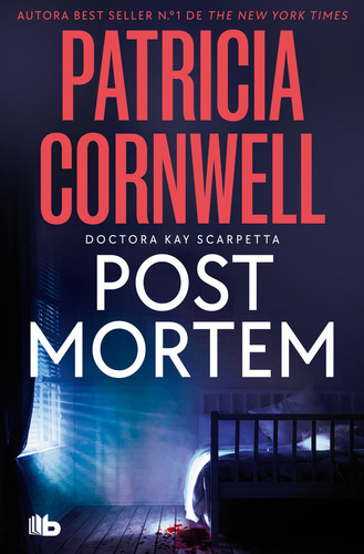 Post Mortem, De Cornwell, Patricia., Vol. 1. Editorial B De Bolsillo, Tapa Blanda, Edición 1 En Español, 2024