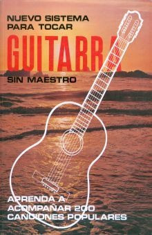 Nuevo Sistema Para Tocar Guitarra Sin Maestro