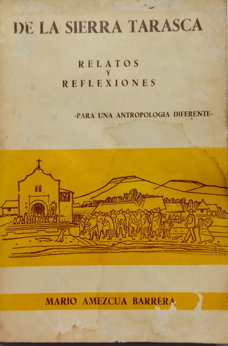 De La Sierra Tarasca/relatos Y Reflexiones (04a1) J (Usado)