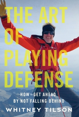 Libro The Art Of Playing Defense: How To Get Ahead By Not...