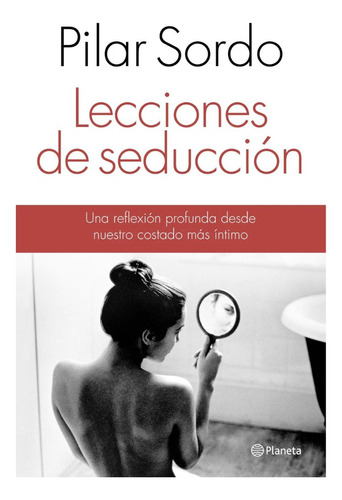 Lecciones De Seducción - Pilar Sordo