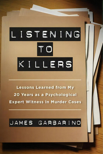 Listening To Killers, De James Garbarino. Editorial University California Press, Tapa Blanda En Inglés