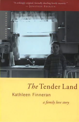 The Tender Land, De Kathleen Finneran. Editorial Mariner Books, Tapa Blanda En Inglés