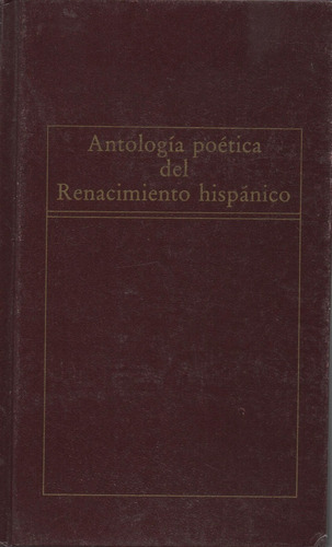 Antología Poética Del Renacimiento Hispánico. 