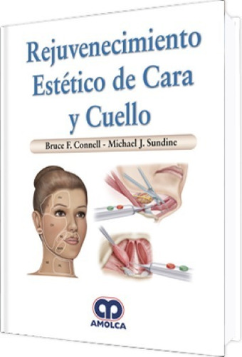 Rejuvenecimiento Estético De Cara Y Cuello 1 Ed. Connell