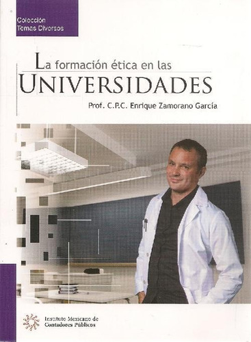 Libro La Formación Ética En Las Universidades De Enrique Zam