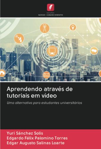 Aprendendo Através De Tutoriais Em Vídeo: Uma Alternativa Pa