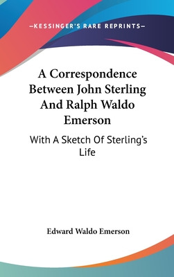 Libro A Correspondence Between John Sterling And Ralph Wa...