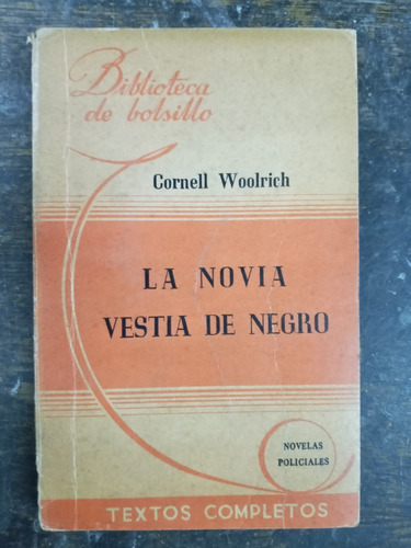 La Novia Vestia De Negro * Cornell Woolrich * Hachette 1948