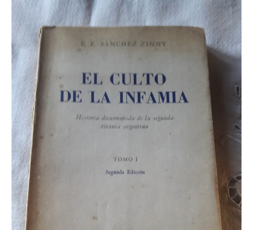 El Culto De La Infamia - Sanchez Zinny - 2º Edicion 1958