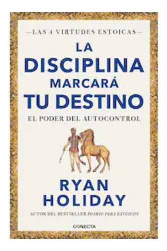 Llamada De Coraje+la Disiplina+ser Justo-ryan Holiday
