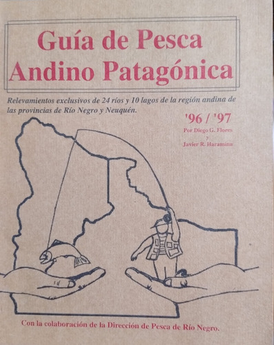 Guía De Pesca Andino Patagónica. Relevamiento Ríos Y Lagos