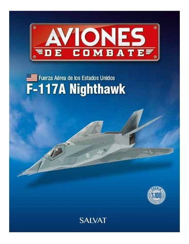 Avión De Combate Salvat F-117 Nighthawk Gris #59 Esc 1:100
