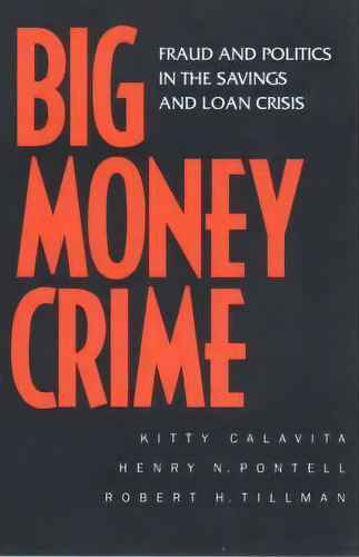 Big Money Crime, De Kitty Calavita. Editorial University California Press, Tapa Blanda En Inglés