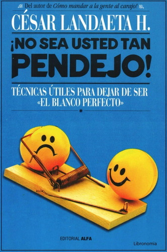 No Sea Usted Tan Pendejo, Cesar Landaeta.