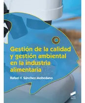 Comprar Gestión De La Calidad Y Gestión Ambiental. Sánchez Mohedano