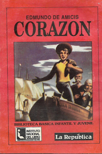 Corazon - Edmundo De Amicis -  Clasico Literatura Juvenil