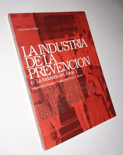 La Industria De La Prevencion / O La Industria Del Juicio