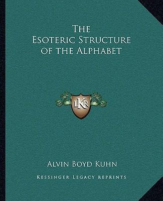 Libro The Esoteric Structure Of The Alphabet - Alvin Boyd...