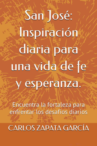 Libro: San José: Inspiración Diaria Para Una Vida De Fe Y Es