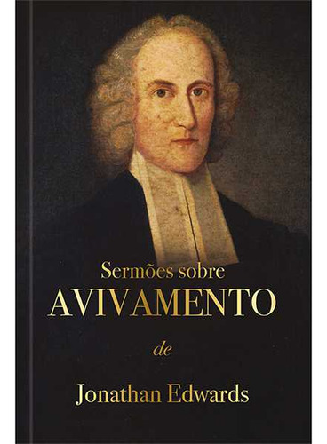 Sermões Sobre Avivamento, De Jonathan Edwards. Editora Publicações Pão Diário, Capa Dura Em Português, 2023