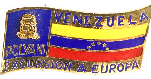 Antiguo Pin Venezuela Excursion A Europa Polvani