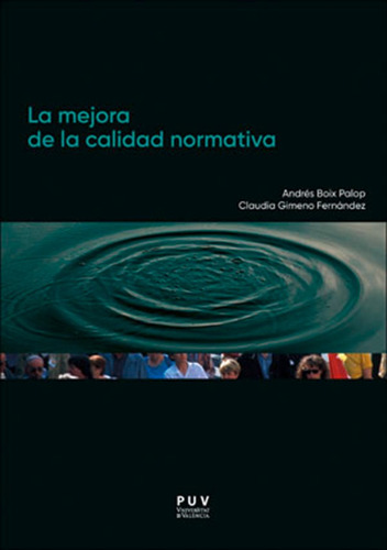 La Mejora De La Calidad Normativa, De Clàudia Gimeno Fernández Y Andrés Boix Palop. Editorial Publicacions De La Universitat De València, Tapa Blanda En Español, 2020