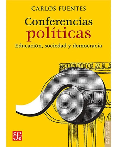Conferencias Politicas: Educacion, Sociedad Y Democracia