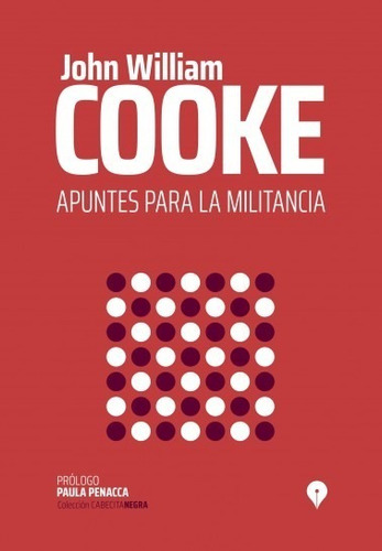 Apuntes Para La Militancia - John William Cooke 