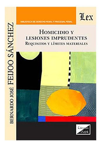 Homicidio Y Lesiones Imprudentes - Feijoo Sanchez, Bernardo 