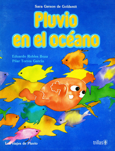 Pluvio En El Océano, De Gerson De Goldsmit Robles Boza Y S. Editorial Trillas, Tapa Blanda En Español, 1993